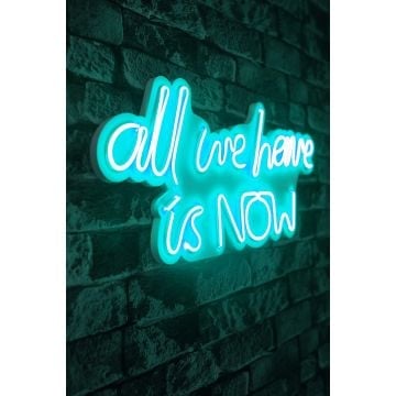 Néons All We Have Is Now - Série Wallity - Turquoise